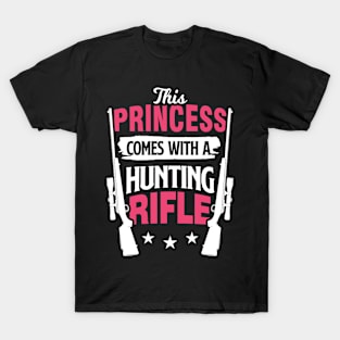 Hunting Girl This Princess Comes With A Hunting Rifle T-Shirt